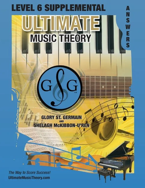 LEVEL 6 Supplemental Answer Book - Ultimate Music Theory: LEVEL 6 Supplemental Answer Book - Ultimate Music Theory (identical to the LEVEL 6 Supplemen - Paperback