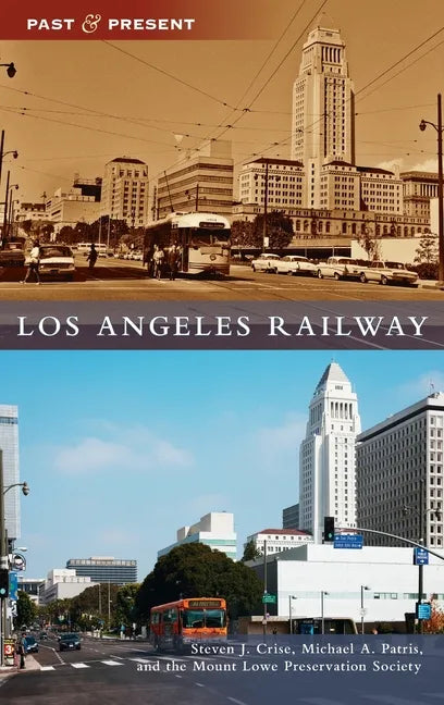 Los Angeles Railway - Hardcover