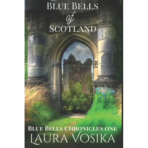 Blue Bells of Scotland: Blue Bells Trilogy: Book One - Paperback