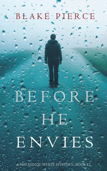 Before He Envies (A Mackenzie White Mystery-Book 12) - Hardcover
