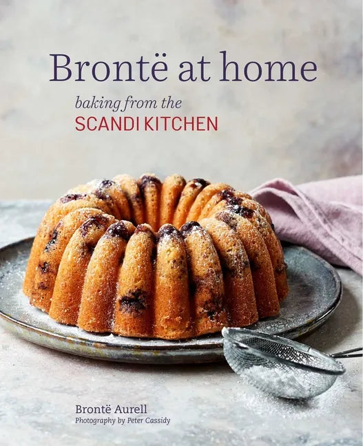Bronte at Home: Baking from the Scandikitchen - Hardcover