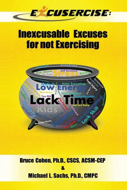 Excusercise: Inexcusable Excuses for not Exercising - Paperback