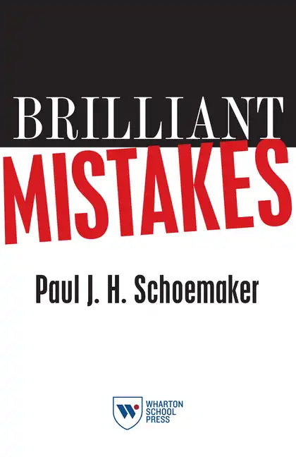 Brilliant Mistakes: Finding Success on the Far Side of Failure - Paperback