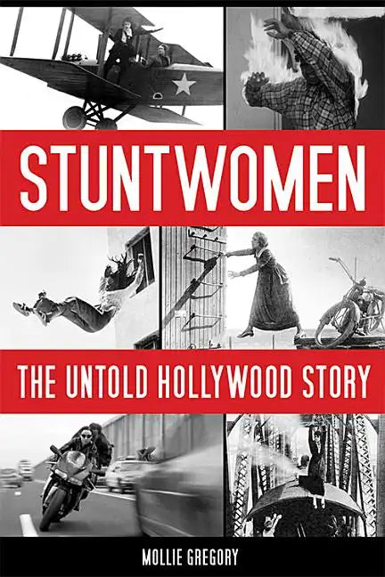 Stuntwomen: The Untold Hollywood Story - Hardcover