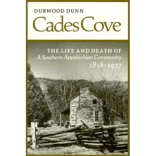 Cades Cove: The Life and Death of a Southern Appalachian Community - Paperback