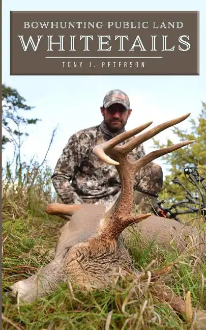 Bowhunting Public Land Whitetails - Paperback