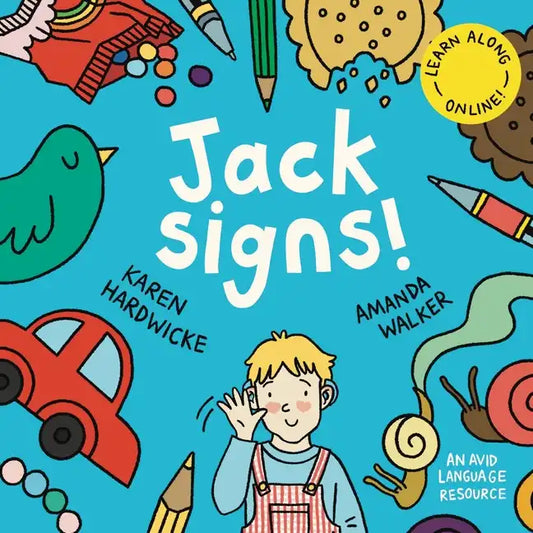 Jack Signs!: The heart-warming tale of a little boy who is deaf, wears hearing aids and discovers the magic of sign language - based on a true story! - Paperback