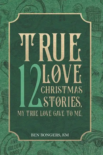 True Love: 12 Christmas Stories, My True Love Gave to Me - Paperback