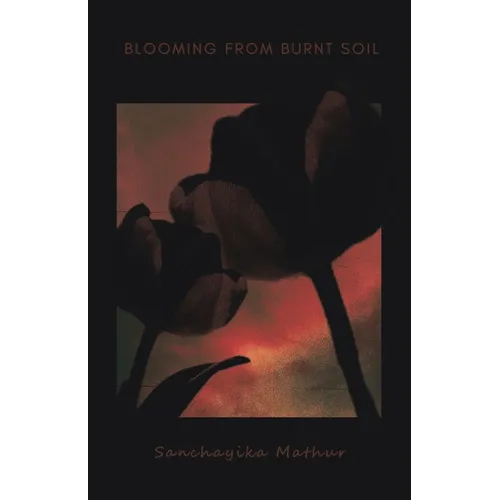 Blooming from Burnt Soil - Paperback