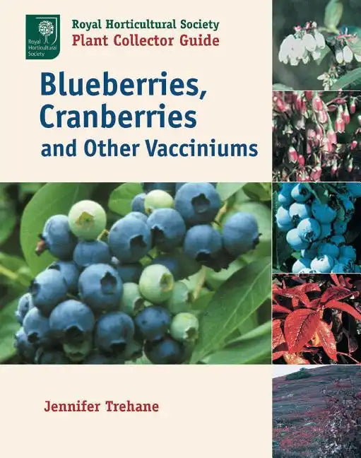 Blueberries, Cranberries and Other Vacciniums - Paperback