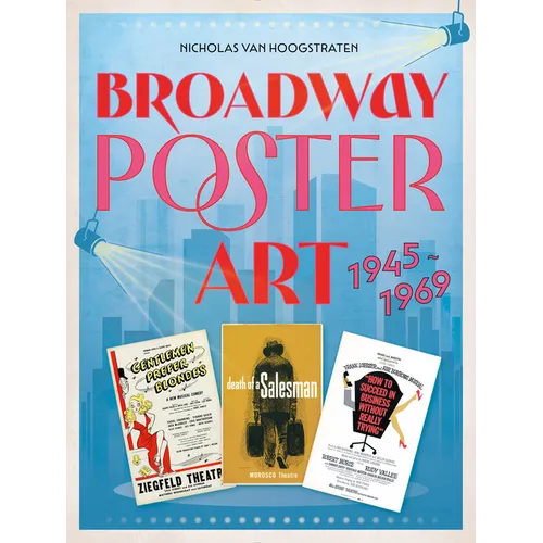 Broadway Poster Art: 1945-1969 - Hardcover