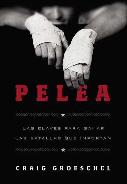 Pelea: Las Claves Para Ganar Las Batallas Que Importan - Paperback