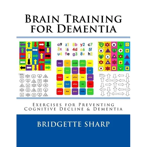 Brain Training for Dementia: Exercises for Preventing Cognitive Decline & Dementia - Paperback