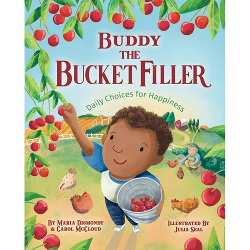 Buddy the Bucket Filler: Daily Choices for Happiness - Paperback