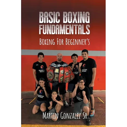 Boxing training: Basic boxing fundamentals for beginners - Paperback