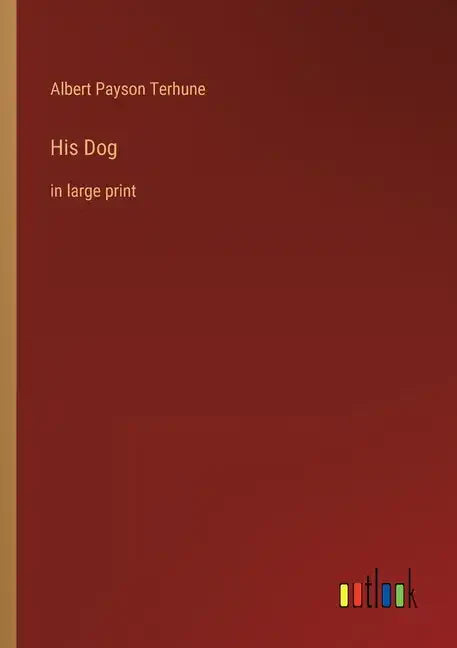 His Dog: in large print - Paperback