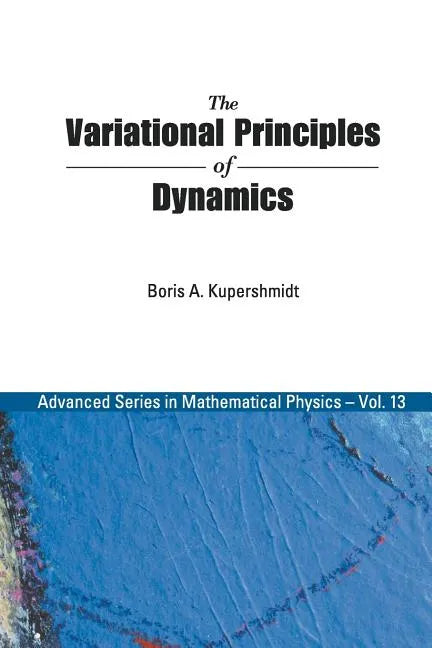 The Variational Principles of Dynamics - Paperback