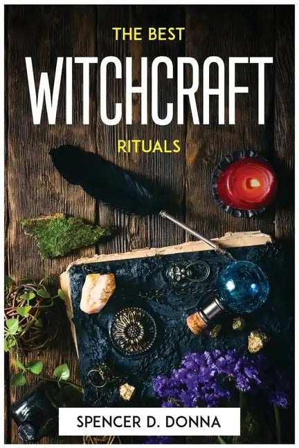 The Best Witchcraft Rituals - Paperback