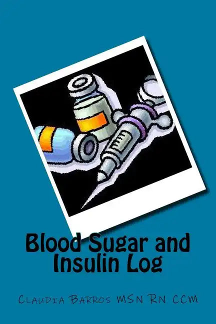 Blood Sugar and Insulin Log - Paperback