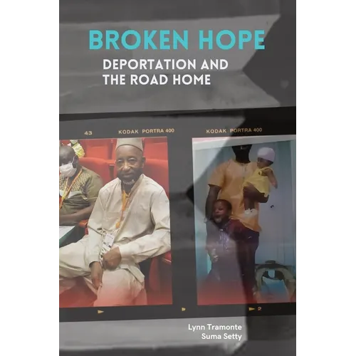 Broken Hope: Deportation and the Road Home - Paperback