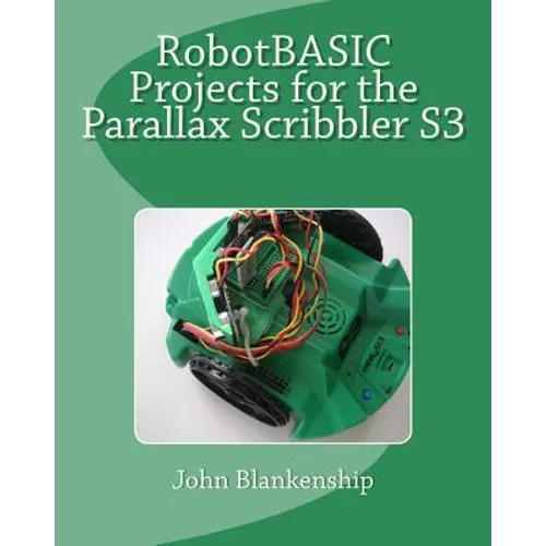 Robotbasic Projects for the Parallax Scribbler S3 - Paperback