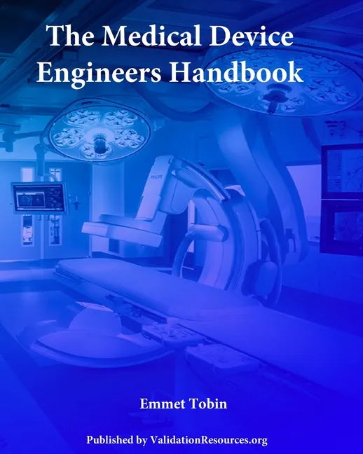 The Medical Device Engineers Handbook - Paperback