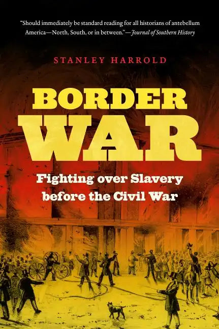Border War: Fighting over Slavery before the Civil War - Paperback