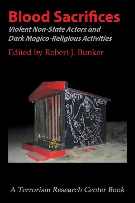 Blood Sacrifices: Violent Non-State Actors and Dark Magico-Religious Activities - Paperback