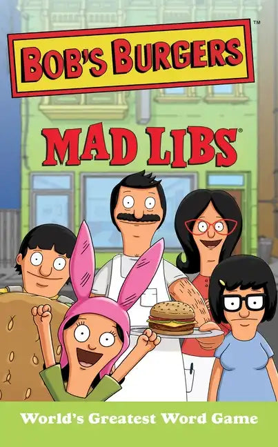 Bob's Burgers Mad Libs: World's Greatest Word Game - Paperback
