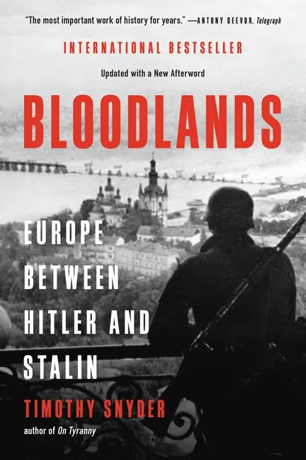 Bloodlands: Europe Between Hitler and Stalin - Paperback