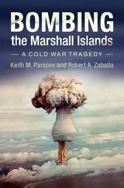 Bombing the Marshall Islands - Paperback