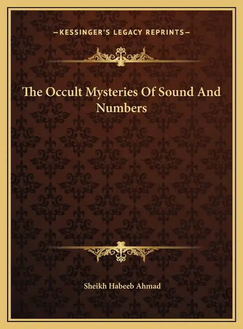 The Occult Mysteries Of Sound And Numbers - Hardcover
