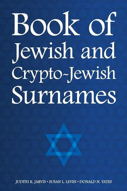Book of Jewish and Crypto-Jewish Surnames - Paperback