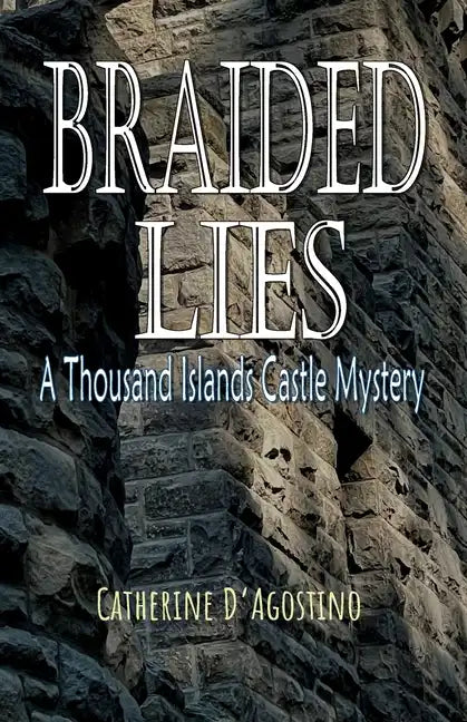 Braided Lies: A Thousand Islands Castle Mystery - Paperback