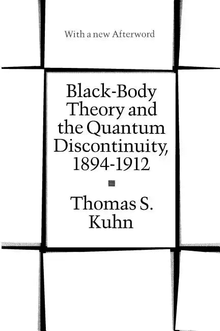 Black-Body Theory and the Quantum Discontinuity, 1894-1912 - Paperback