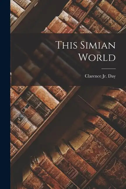 This Simian World - Paperback
