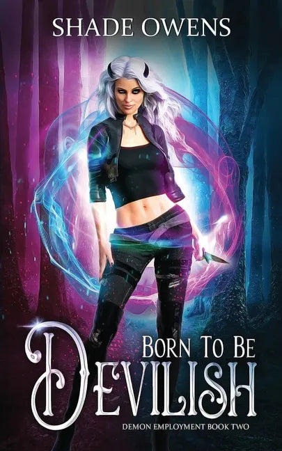 Born to be Devilish: A Snarky Urban Fantasy Series - Paperback