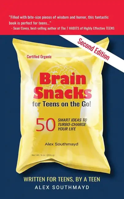 Brain Snacks for Teens on the Go! Second Edition: 50 Smart Ideas To Turbo-Charge Your Life - Paperback
