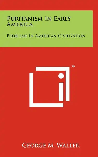 Puritanism In Early America: Problems In American Civilization - Hardcover