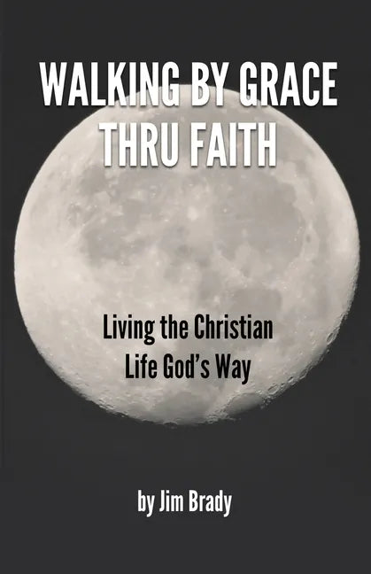 Walking by Grace thru Faith - Paperback