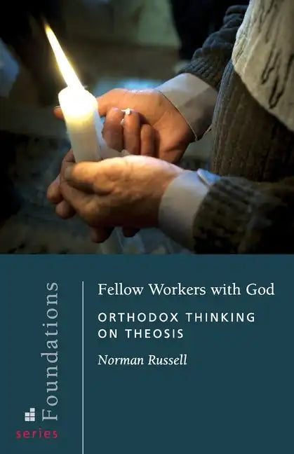 Fellow Workers with God: Orthodox Thinking on Theosis - Paperback