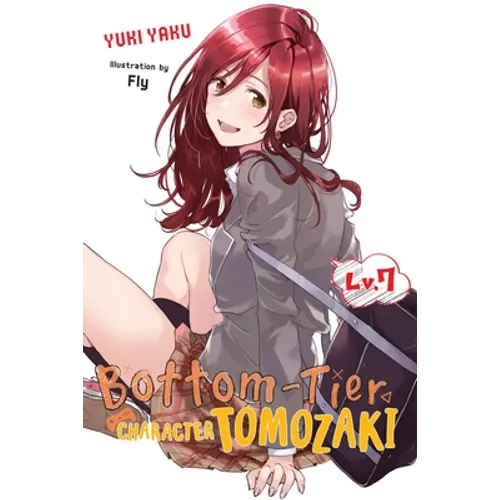 Bottom-Tier Character Tomozaki, Vol. 7 (Light Novel): Volume 7 - Paperback