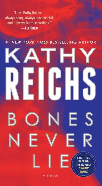 Bones Never Lie (with Bonus Novella Swamp Bones) - Paperback