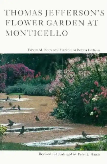 Thomas Jefferson's Flower Garden at Monticello - Paperback