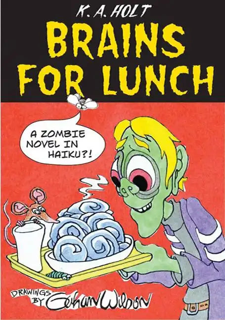 Brains for Lunch: A Zombie Novel in Haiku?! - Hardcover