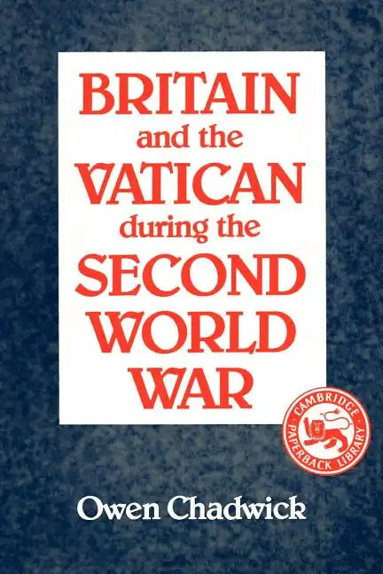 Britain and the Vatican During the Second World War - Paperback
