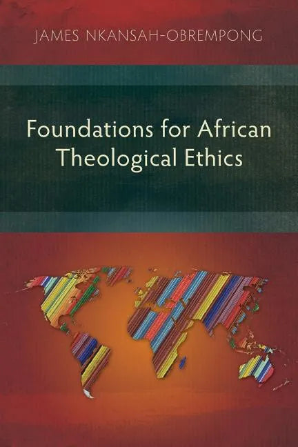 Foundations for African Theological Ethics - Paperback