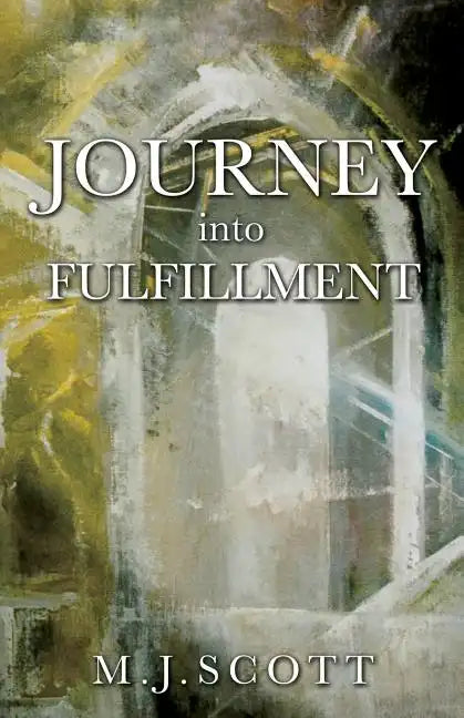 Journey Into Fulfillment - Paperback