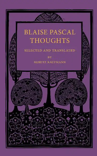 Blaise Pascal Thoughts: Selected and Translated - Paperback