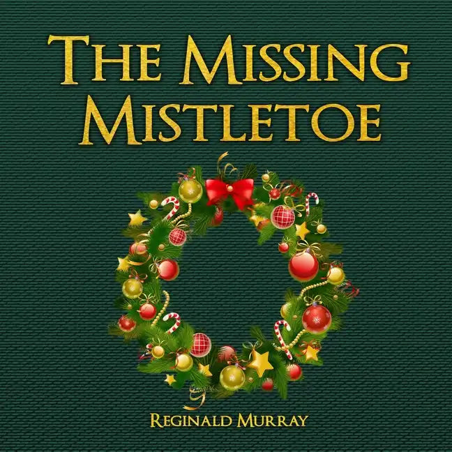 The Missing Mistletoe - Paperback